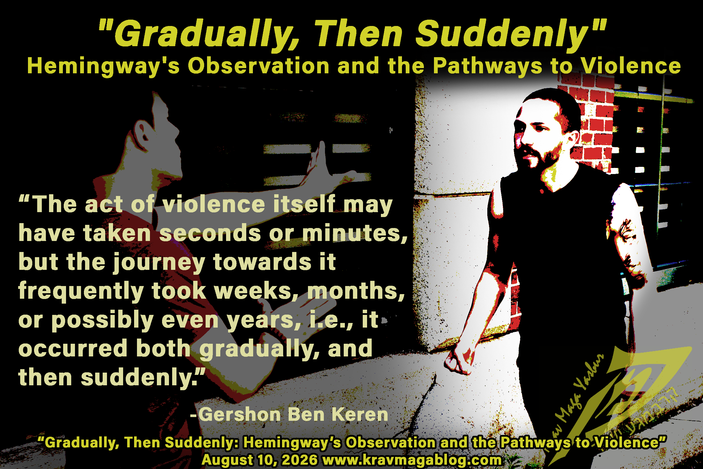 Gradually, Then Suddenly - Hemingway's Observation and the Pathways to Violence